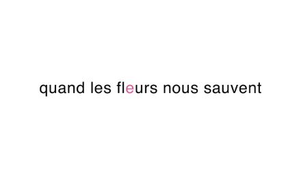 Galerie Quand les Fleurs nous Sauvent